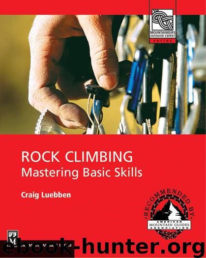 Rock Climbing: Mastering Basic Skills (Mountaineering Outdoor Experts Series) by Luebben Craig