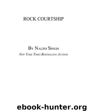 Rock Courtship: A Rock Kiss Novella by Nalini Singh