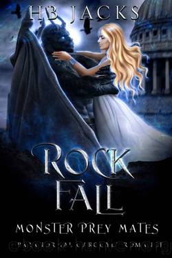 Rock Fall: A Paranormal Gargoyle Romance (Monster Prey Mates Book 3) by HB Jacks