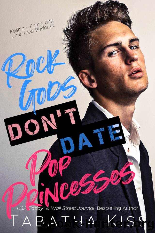 Rock Gods Don't Date Pop Princesses (Break the Rules Book 1) by Tabatha Kiss