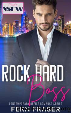 Rock Hard Boss: Instalove Steamy Office Romance (Contemporary Office Romance series) by Fern Fraser