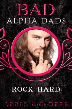 Rock Hard_BAD Alpha Dads by Abbie Zanders