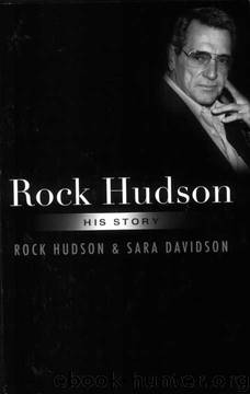 Rock Hudson: His Story by Rock Hudson;Sara Davidson