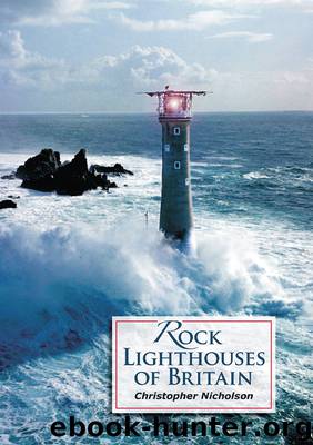 Rock Lighthouses of Britain by Christopher Nicholson