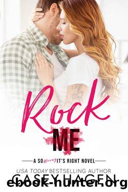 Rock Me (So Wrong It's Right) by Casey Hagen