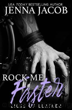 Rock Me Faster (Licks Of Leather Book 4) by Jenna Jacob