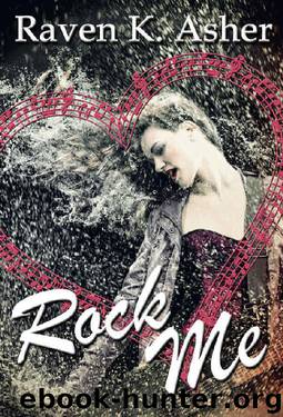 Rock Me by Raven K. Asher