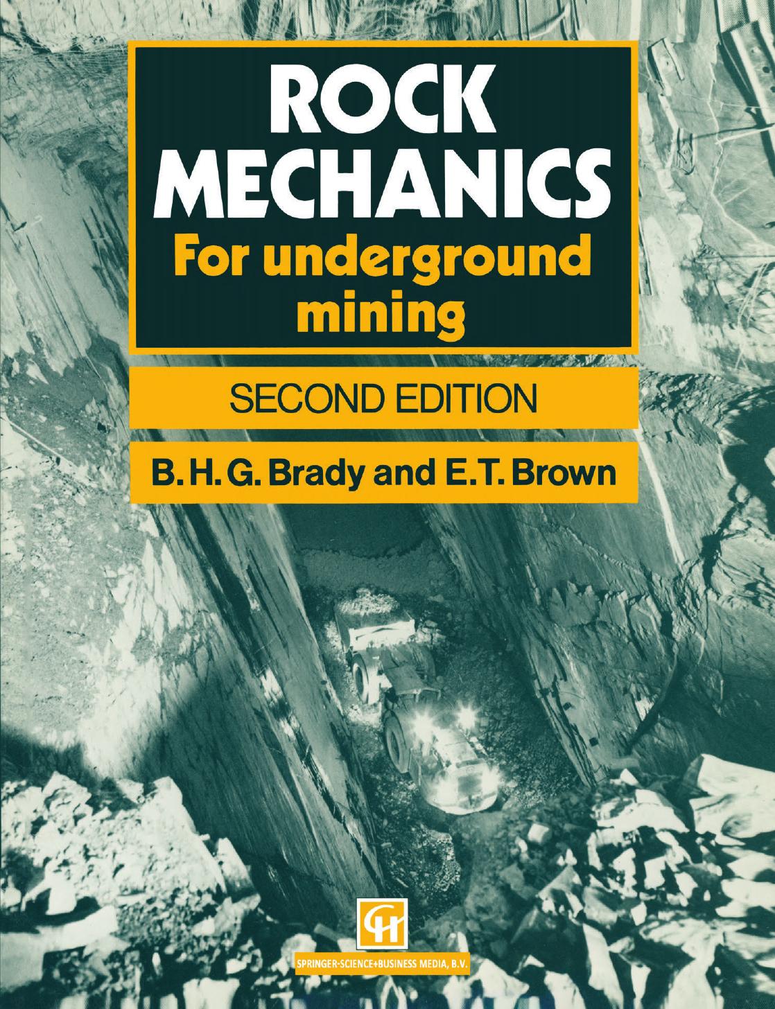 Rock Mechanics: For underground mining by B. H. G. Brady E. T. Brown (auth.)