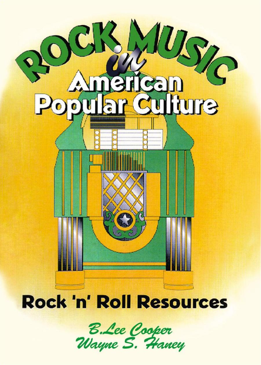 Rock Music in American Popular Culture: Rock 'n' Roll Resources by Unknow
