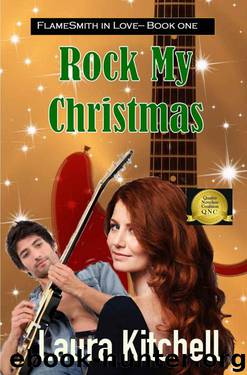 Rock My Christmas (FlameSmith in Love Book 1) by Kitchell Laura