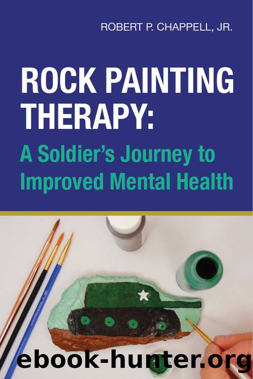 Rock Painting Therapy by Robert P. Chappell Jr