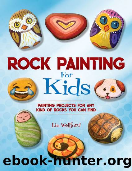Rock Painting for Kids by Lin Wellford