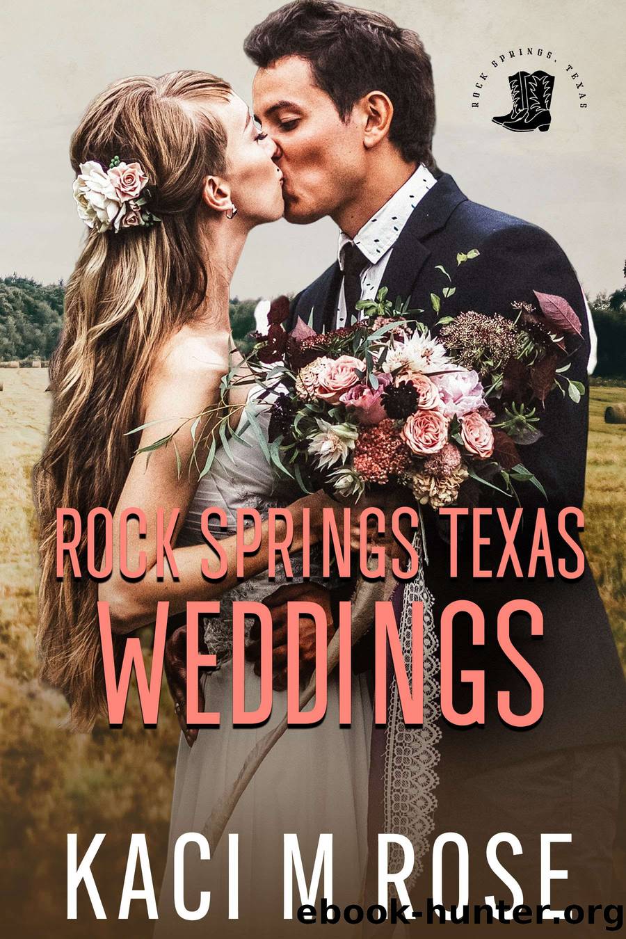 Rock Springs Texas Weddings Novella by Kaci M. Rose