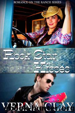 Rock Star Kisses (Romance on the Ranch Book 6) by Verna Clay