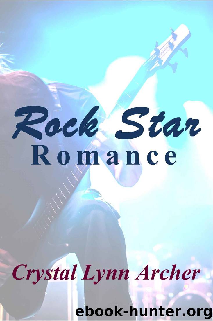 Rock Star Romance by Crystal Lynn Archer