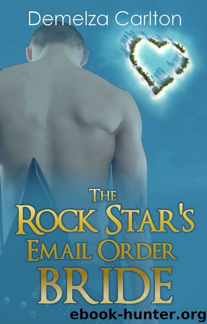 Rock Star's Email Order Bride by Carlton Demelza