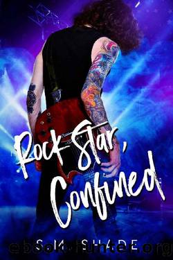 Rock Star, Confined by S.M. Shade