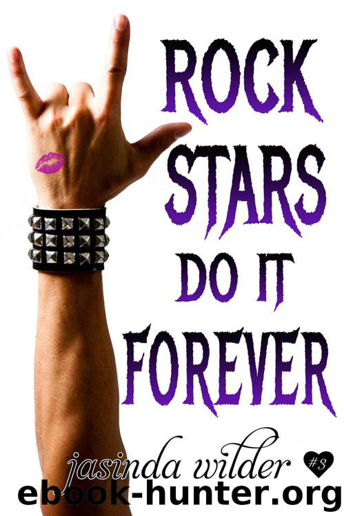 Rock Stars Do It Forever by Jasinda Wilder