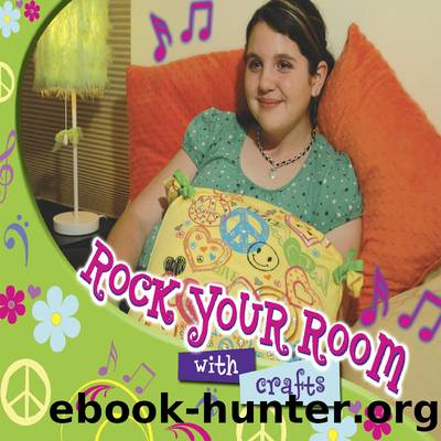 Rock Your Room with Crafts by Tracy Nelson Maurer