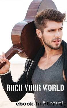 Rock Your World by B Crowhurst