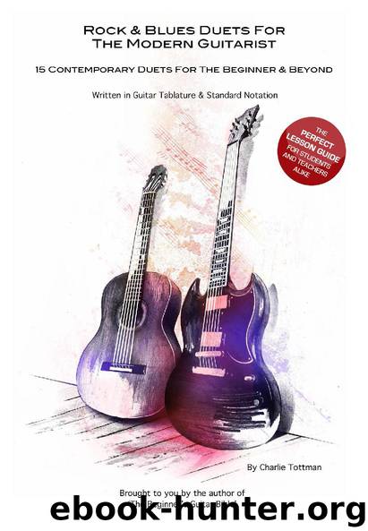 Rock and Blues Duets For The Modern Guitarist by Charlie Tottman