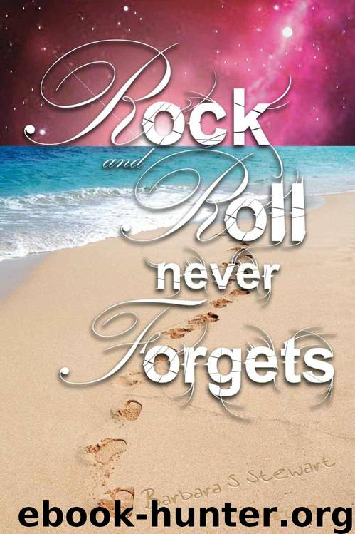 Rock and Roll Never Forgets (The Rock and Roll Trilogy) by Barbara Stewart