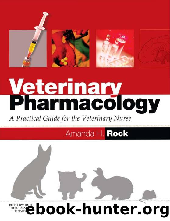 Rock by Veterinary Pharmacology A Practical Guide for the Veterinary Nurse