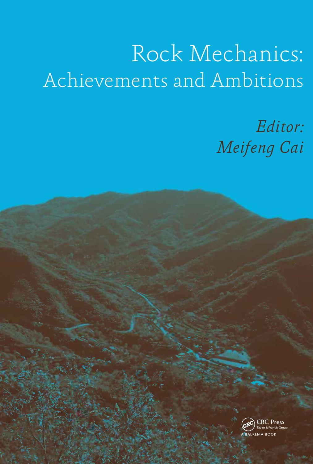 Rock mechanics : achievements and ambitions : proceedings of the 2nd ISRM International Young Scholars' Symposium on Rock Mechanics, Beijing, China, 14-16 October 2011 by Meifeng Cai
