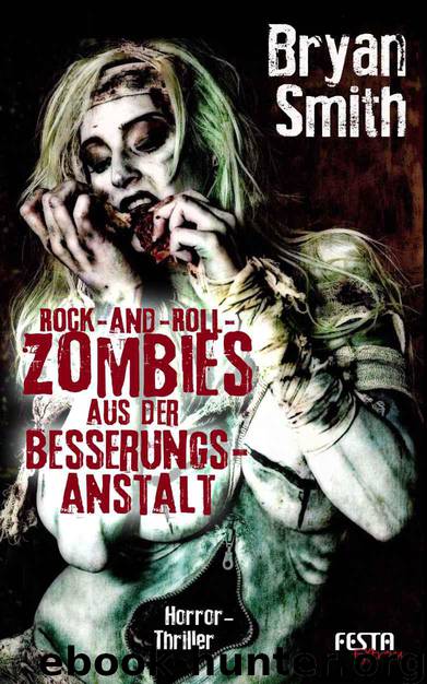 Rock-and-Roll-Zombies aus der Besserungsanstalt by Bryan Smith