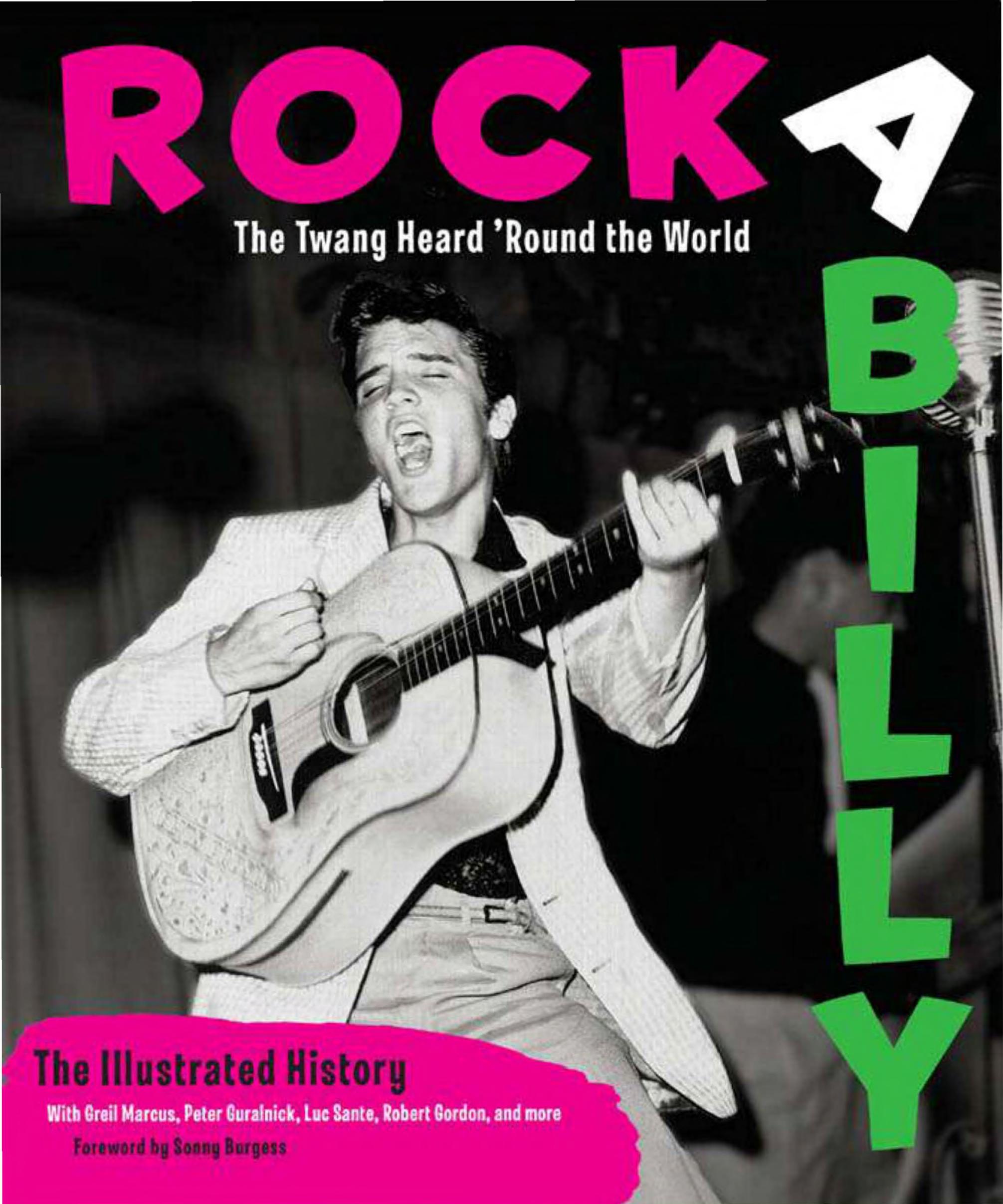 Rockabilly: The Twang Heard 'Round the World: The Illustrated History by Michael Dregni