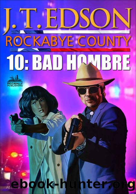 Rockabye County 10: Bad Hombre by J.T. Edson
