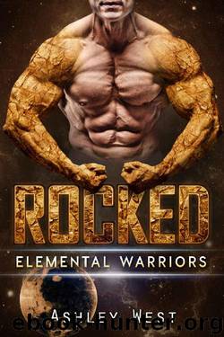 Rocked: Elemental Warriors by Ashley West