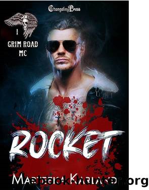 Rocket (Grim Road MC 1) A Bones MC Romance by Marteeka Karland