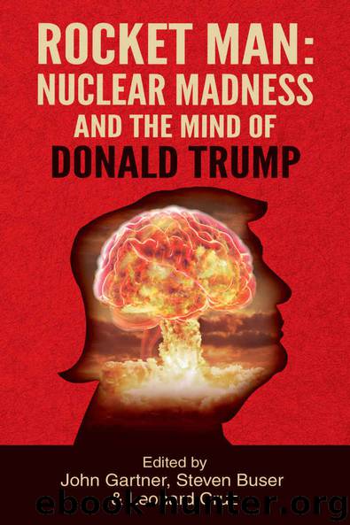 Rocket Man: Nuclear Madness and the Mind of Donald Trump by Gartner John & Buser Steven & Cruz Leonard