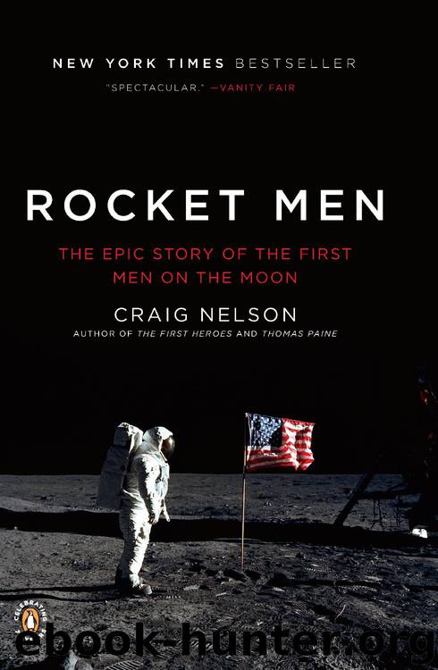 Rocket Men: The Epic Story of the First Men on the Moon by Craig Nelson