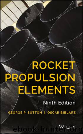 Rocket Propulsion Elements by Sutton George P. Biblarz Oscar & Oscar Biblarz