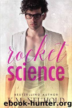 Rocket Science by K.M. Neuhold