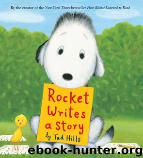 Rocket Writes a Story by Tad Hills; illustrated by Tad Hills