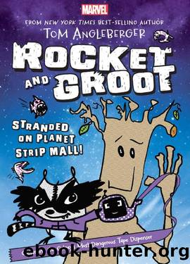 Rocket and Groot: Stranded on Planet Strip Mall! (Marvel Middle Grade Novel) by Tom Angleberger