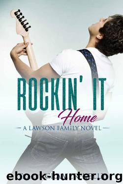 Rockin' It Home: a Lawson Family Novel by Tracey Cramer-Kelly