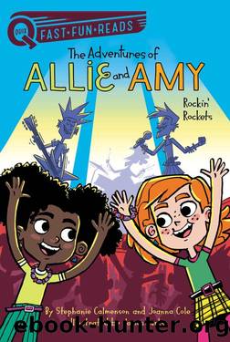 Rockin' Rockets_The Adventures of Allie and Amy 2 by Stephanie Calmenson & Joanna Cole