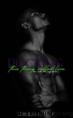Rocking This Thing Called Love by Tereesa L. Tuff