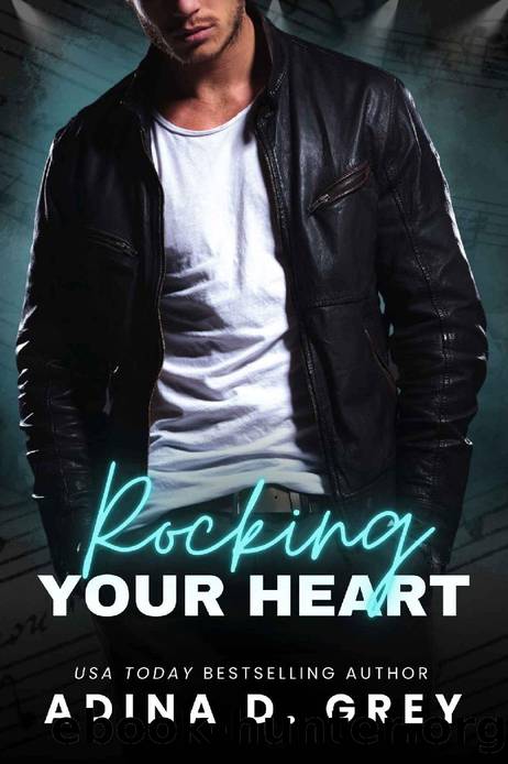Rocking Your Heart by Adina D. Grey