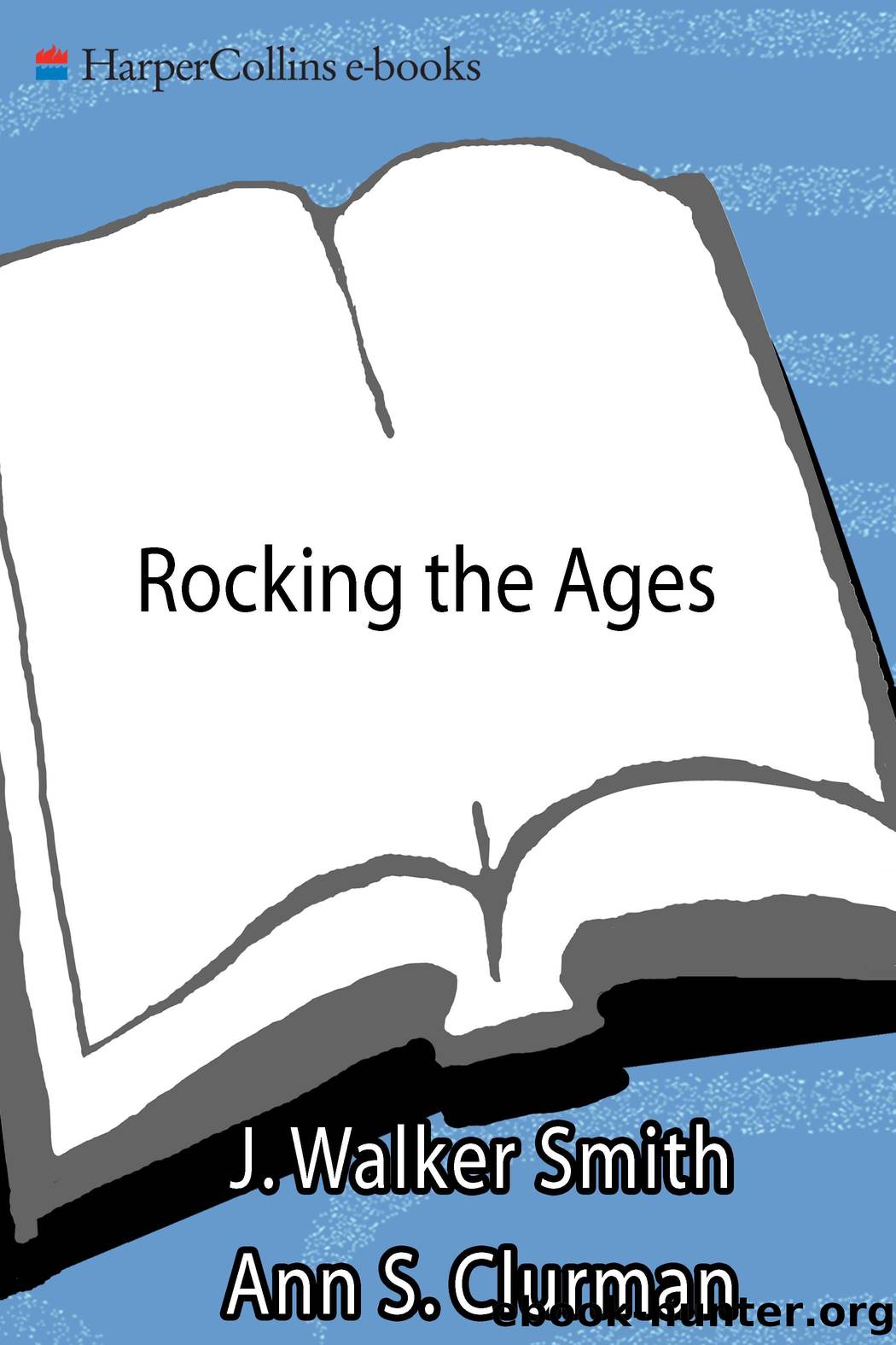 Rocking the Ages by J. Walker Smith