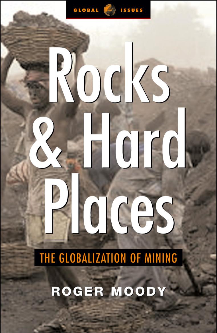 Rocks and Hard Places: The Globalisation of Mining (Global Issues Series) by Roger Moody