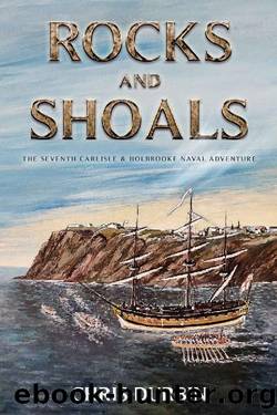 Rocks and Shoals: The Seventh Carlisle & Holbrooke Naval Adventure (The Carlisle & Holbrooke Naval Adventures Book 7) by Chris Durbin