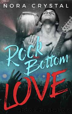 Rockstar Romance: Rock Bottom Love: Hearts On Tour Book 1 by Nora Crystal