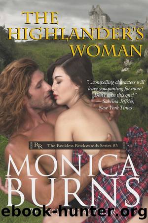 Rockwoods 03 - The Highlander's Woman by Monica Burns