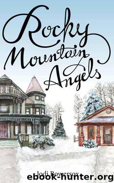 Rocky Mountain Angels by Jodi Bowersox