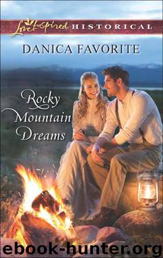 Rocky Mountain Dreams (Leadville, Co. Book 1) by Danica Favorite